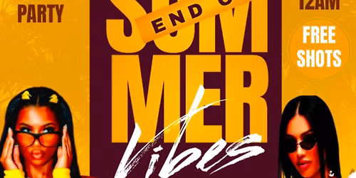 FRESHERS END OF SUMMER VIBES - DAY PARTY