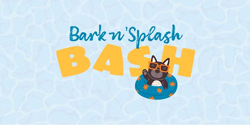 22nd Annual Bark n' Splash Bash