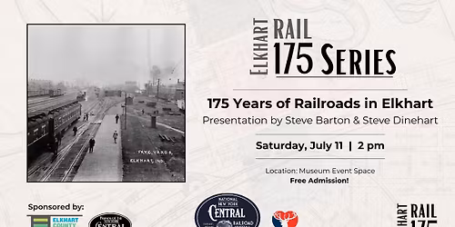 175 Series Presentation: 175 Years of Railroads in Elkhart