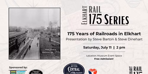 175 Series Presentation: 175 Years of Railroads in Elkhart