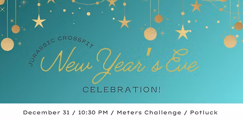 Jurassic CrossFit's NYE Celebration