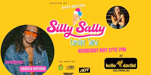Silly Sally Comedy Show at Hello Darlin ft CHARLES HAYCOCK!