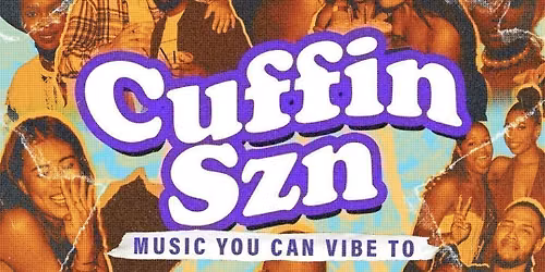 CUFFIN SZN - London's Biggest RNB Party (FREE B4 12AM)