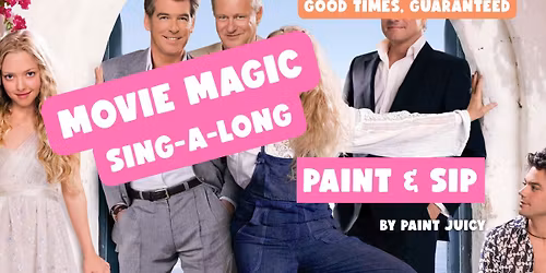 MOVIE MAGIC PAINT, SIP & SING GLADSTONE x PAINT JUICY