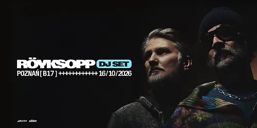 ROYKSOPP DJ SET Poznań Polska B17
