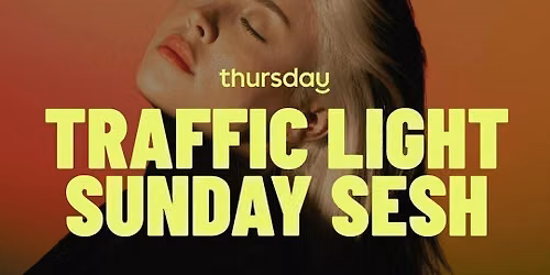 Sunday | LONG WEEKEND- Traffic Light Party @ Market Grounds | Perth (All Ages- 25+)