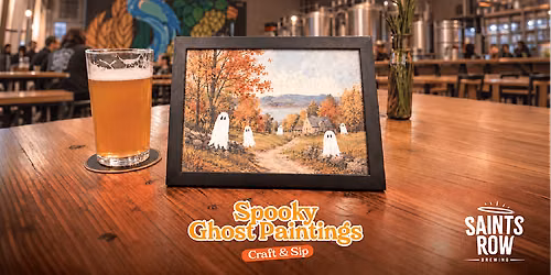 Spooky Ghost Paintings - Craft & Sip at Saints Row Brewing