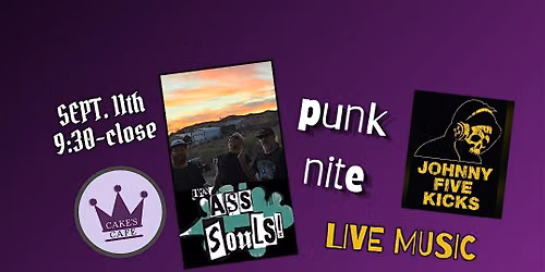 PUNK NITE: The A** Souls & Johnny Five Kicks!