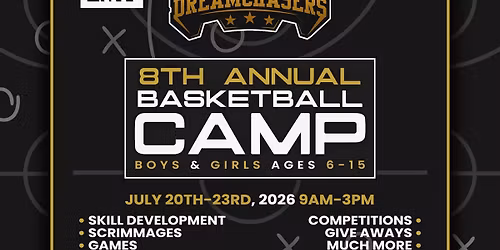 DreamChasers 8th Annual Basketball Camp