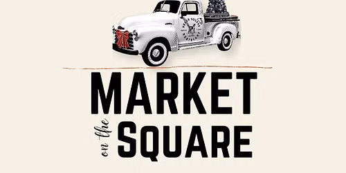 Pecan Square & Harvest Holiday Market Day