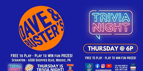 Trivia Night | Dave & Buster's - Scranton Moosic PA - THUR 6p @LeaderBoardGames