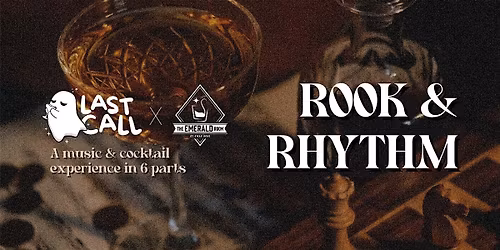 Last Call x The Emerald Room - Rook & Rhythm