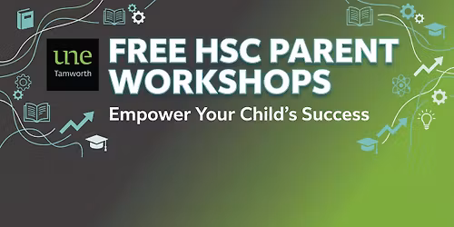 UNE Tamworth: Free HSC Workshops For Parents