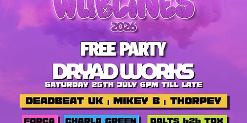 Free Party At Dryad Works - WUBLINES 2026 - Arc Audio & Impulse