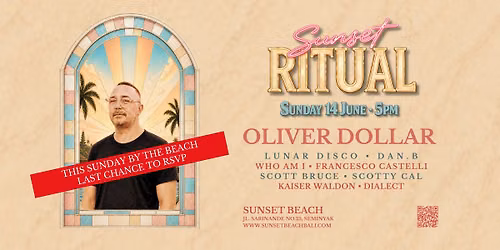 Sunset RITUAL "The 12hr Service" w\/ OLIVER DOLLAR, LUNAR DISCO, DAN.B & more