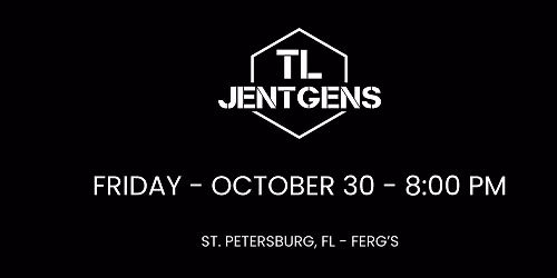TL JENTGENS - ST. PETERSBURG, FL - FERG'S
