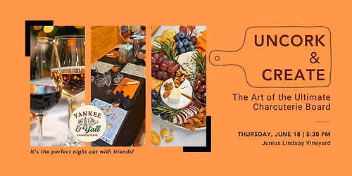 Uncork & Create: The Art of the Ultimate Charcuterie Board