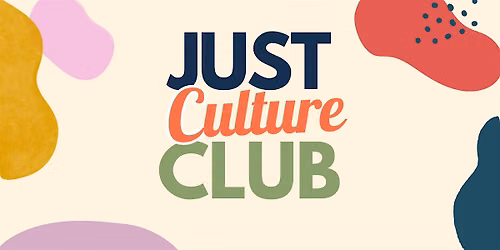 Just Culture Club September Session
