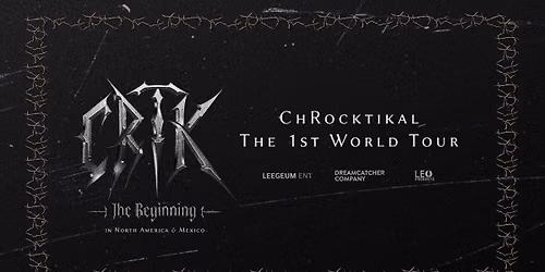 ChRocktikal the 1st World Tour [CRTK: The Beginning] in Vancouver