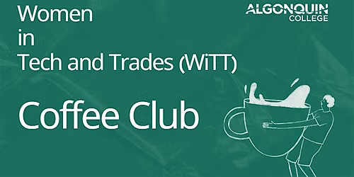 Algonquin College WiTT  Coffee Club w Urbandale Construction