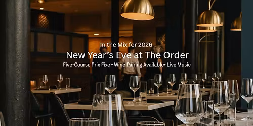 In the Mix for 2026 \u2014 New Year\u2019s Eve at The Order