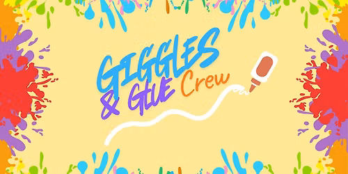 Giggles and Glue