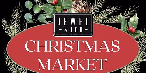 Christmas Market at Jewel & Lou