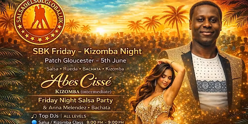 SBK Friday  Kizomba  5th June  Patch Gloucester