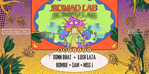 SoMAD LAB ft. Donn Bhat, Lush Lata, Bombie & More