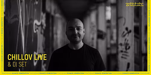 CHILLOV LIVE & DJ SET @Antistatic #19.