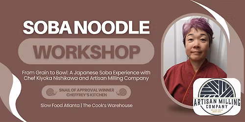 Slow Food Atlanta: SOBA NOODLE WORKSHOP