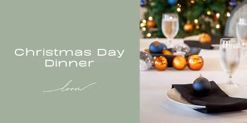Christmas Day at Loom Comfort Kitchen & Cocktails