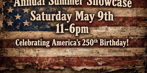 Annual Summer Showcase - America's 250th! 