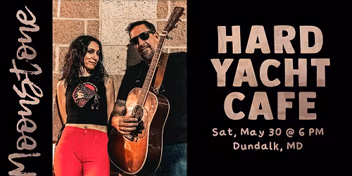Moonstone at Hard Yacht Cafe (Dundalk, MD)
