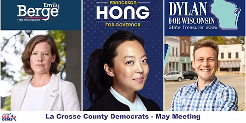 La Crosse County Democrats: May Meeting