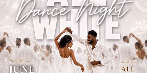 ALL WHITE Dance Night