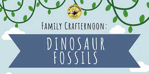 Family Crafternoon: Dinosaur Fossils
