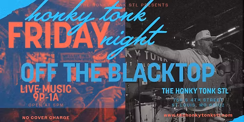 Off the Blacktop on a Honky Tonk Friday Night!