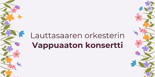 Lauttasaaren orkesterin Vappuaaton konsertti