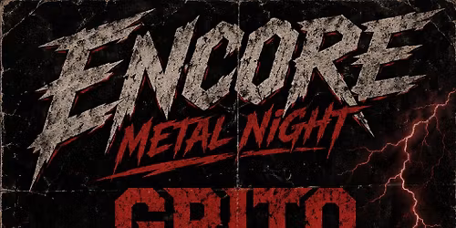ENCORE METAL NIGHT