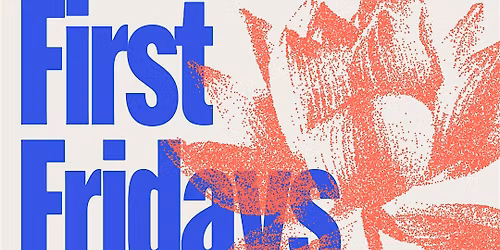 FIRST FRIDAYS ArtWalk SJ _ May 1st in SoFA District (& beyond!)