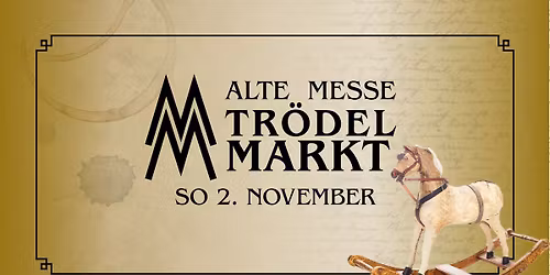 Alte Messe Tr\u00f6delmarkt