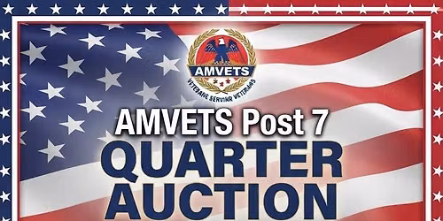 AMVETS POST 7 QUARTER AUCTION