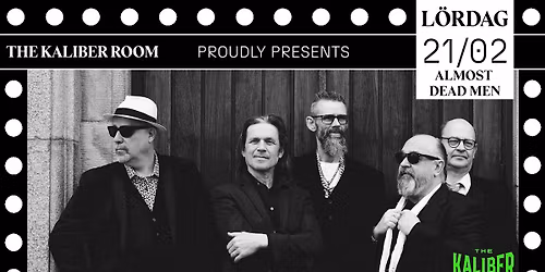 Almost Dead Men | The Kaliber Room