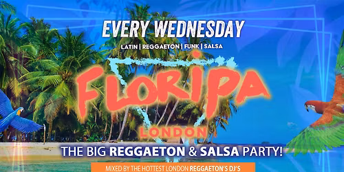 Floripa Shoreditch Every Wednesday \/\/ Floripa Shoreditch \/\/ Hip-Hop, R&amp;B, Reggaeton, Afrobeats, House