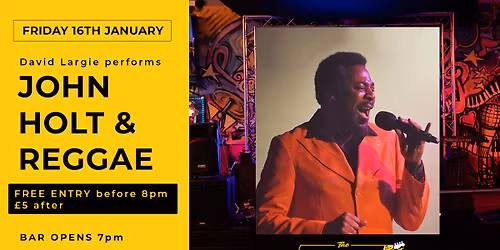 Dave Largie: John Holt & Reggae