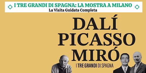 I tre Grandi di Spagna - La Mostra a Milano - Visita Guidata Completa