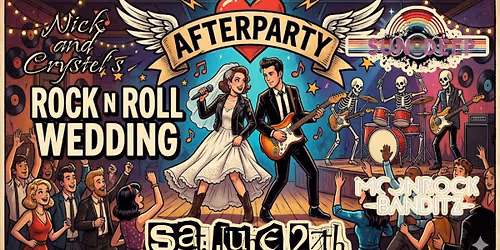 Nick and Crystel's Rock N Roll Wedding Afterparty w\/ Sun Deep & Moonrock Banditz 6\/27