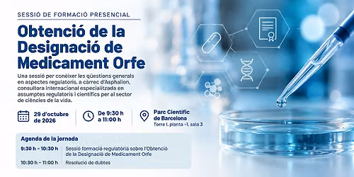Sessi\u00f3 de formaci\u00f3 sobre l\u2019Obtenci\u00f3 de la Designaci\u00f3 de Medicament Orfe