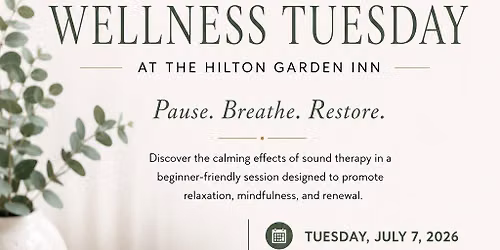 Wellness Tuesday: Introductory Sound Bath